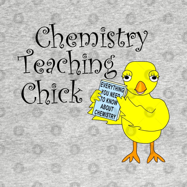 Chemistry Teaching Chick by Barthol Graphics